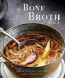 The Bone Broth Bible - Emma Ellice-Flint - 9781742579146
