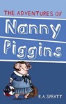 The Adventures Of Nanny Piggins 1 - R.A. Spratt - 9781742755298