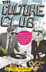Culture Club: Modern Art, Rock and Roll, and other things your parents w arned you about - Craig Schuftan - 9781743099100