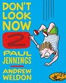Don't Look Now 2 - Paul Jennings - 9781743311400