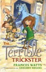 The Terrible Trickster: Sword Girl Book 5 - Frances Watts ; Gregory Rogers - 9781743313213