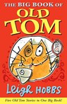 The Big Book of Old Tom - Leigh Hobbs - 9781743318447