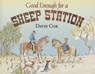Good Enough for a Sheep Station - COX,  David - 9781743319031