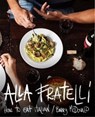 Alla Fratelli - DURACK,  Terry ; McDonald, Barry - 9781743364710