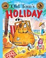 Old Tom's Holiday - Leigh Hobbs - 9781760129903