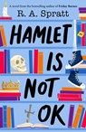 Hamlet is Not OK - R.A. Spratt - 9781760148645