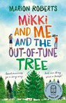 Mikki and Me and the Out-Of-Tune Tree - Marion Roberts - 9781760526795