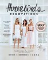 Three Birds Renovations - Bonnie Hindmarsh ; Erin Cayless ; Lana Taylor - 9781760634407