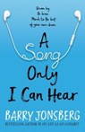 A Song Only I Can Hear - Barry Jonsberg - 9781760634971