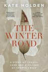 The Winter Road; A Killing at Croppa Creek - HOLDEN,  Kate - 9781760640361