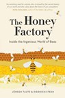 The Honey Factory: Inside the Ingenious World of Bees - TAUTZ,  Jurgen ; Steen, Diedrich - 9781760640408