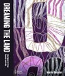 Dreaming the Land - Marie Geissler - 9781760761455
