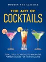 The Art of Cocktails - David Cowie - 9781760796846