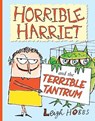 Horrible Harriet and the Terrible Tantrum: Volume 4 - Leigh Hobbs - 9781760878221