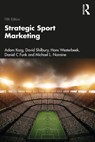Strategic Sport Marketing - Adam (Deakin University Karg ; David (Deakin University Shilbury ; Hans (Victoria University Westerbeek ; Daniel (Temple University Funk - 9781760878801