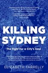 Killing Sydney - Elizabeth Farrelly - 9781760981198