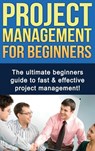 Project Management For Beginners - ROBINSON,  Ben - 9781761032967