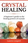 Crystal Healing - Lauren Lingard - 9781761037436