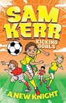 A New Knight - Sam Kerr ; Fiona Harris - 9781761100888