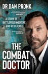 The Combat Doctor - Dr Dan Pronk - 9781761263040