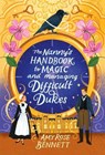 The Nanny's Handbook to Magic and Managing Difficult Dukes - Amy Rose Bennett - 9781761429125