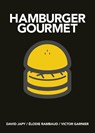 Hamburger Gourmet (mini) - David Japy ; Elodie Rambaud ; Victor Garnier - 9781761500367