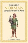 Our little Norman cousin of long ago - Evaleen Stein - 9781761831393