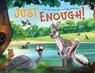 Just Enough!: A Book Showing Respect Towards Others And The Nature - Steven Huynh - 9781763631939