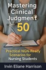 Mastering Clinical Judgment - Irvin Eliane Harrison - 9781764223553