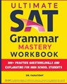 Ultimate SAT Grammar Mastery Workbook - Fanatomy - 9781764350969