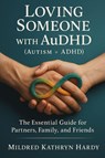 Loving Someone with AuDHD (Autism + ADHD) - Mildred Kathryn Hardy - 9781764352208