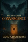 Convergence - David Aaron Burke - 9781764578912