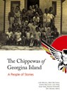 The Chippewas of Georgina Island - John L. Steckley ; Leah Atkinson ; Albert Big Canoe ; Andrew Big Canoe ; Lauri Hoeg ; Susan Hoeg ; Barbara McDonald - 9781771123228