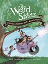 The Weird Sisters: A Robin, a Ribbon, and a Lawn Mower - Mark David Smith - 9781771477260