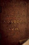 Wrapped in Skin - MORRIS,  Mark - 9781771483575