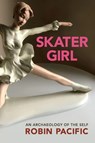 Skater Girl - Robin Pacific - 9781771838634