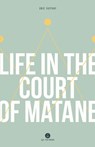 Life in the Court of Matane - Eric Dupont - 9781771860765