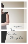 The Camera Always Lies - HOOD,  Hugh - 9781771960250