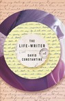 The Life-Writer - David Constantine - 9781771961011
