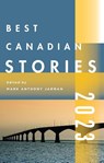 Best Canadian Stories 2022 - Mark Anthony Jarman - 9781771965019