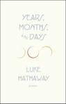 Years, Months, and Days - Luke Hathaway - 9781771966696