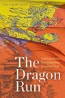 The Dragon Run - Tony Robinson-Smith - 9781772123005