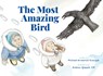 The Most Amazing Bird - Michael Arvaarluk Kusugak - 9781773214177