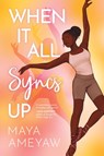 When It All Syncs Up - Maya Ameyaw - 9781773217819