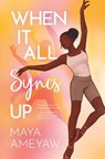 When It All Syncs Up - Maya Ameyaw - 9781773217826