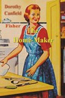 The Home-Maker - Dorothy Canfield Fisher - 9781773239811