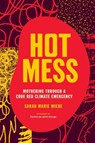 Hot Mess - Sarah Marie Wiebe - 9781773635668