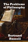 The Problems of Philosophy - Bertrand Russell - 9781774417416