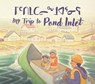 My Trip to Pond Inlet - Solomon Awa - 9781774507728