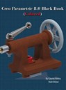 Creo Parametric 8.0 Black Book (Colored) - Gaurav Verma ; Matt Weber - 9781774590409